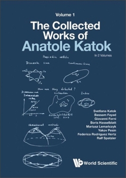 Hardcover Collected Works of Anatole Katok, The: Volume I Book