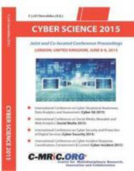 Paperback Cyber Science 2015: International Conference on Cyber Situational Awareness, Data Analytics and Assessment (CyberSA) Book