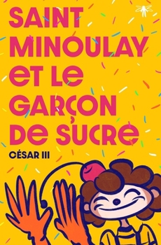 Paperback Saint Minoulay et le Garçon de Sucre [French] Book