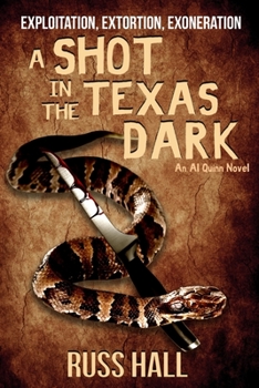 A Shot in the Texas Dark - Book #4 of the Al Quinn