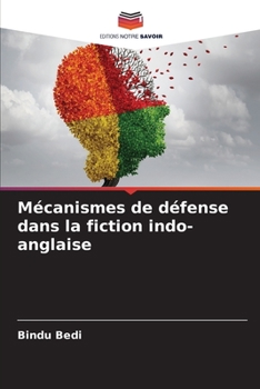 Paperback Mécanismes de défense dans la fiction indo-anglaise [French] Book