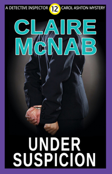 Under Suspicion (Detective Inspector Carol Ashton Mystery)