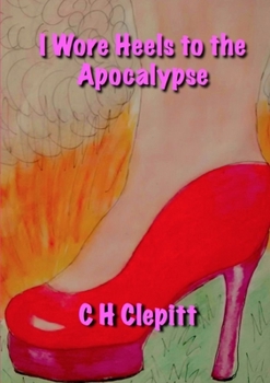 Paperback I Wore Heels to the Apocalypse Book