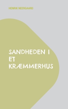 Paperback Sandheden i et kræmmerhus: Work in Progress [Danish] Book