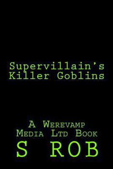 Paperback Supervillain's Killer Goblins Book