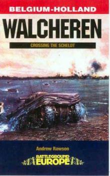 Paperback Walcheren: Crossing the Scheldt Book