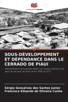 Paperback Sous-Développement Et Dépendance Dans Le Cerrado de Piaui [French] Book