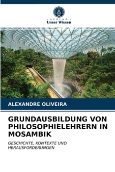 Paperback Grundausbildung Von Philosophielehrern in Mosambik [German] Book