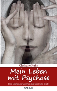 Paperback Mein Leben mit Psychose: Der Seiltanz zwischen Dunkel und Licht [German] Book