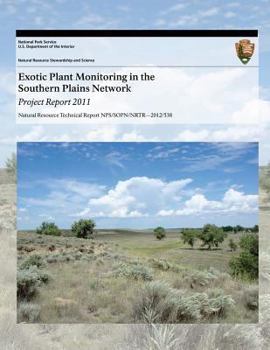 Paperback Exotic Plant Monitoring in the Southern Plains Network: Project Report 2011 Book