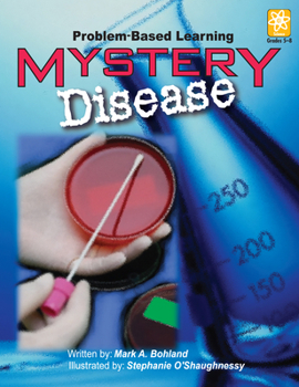 Paperback Mystery Disease: Problem-Based Learning (Grades 5-8) Book