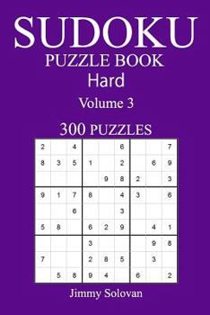 Paperback 300 Hard Sudoku Puzzle Book: Volume 3 Book