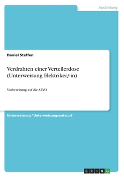 Paperback Verdrahten einer Verteilerdose (Unterweisung Elektriker/-in): Vorbereitung auf die AEVO [German] Book