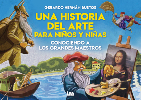 Paperback Una Historia del Arte Para Niños Y Niñas: Conociendo a Los Grandes Maestros [Spanish] Book