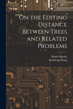 Paperback On the Editing Distance Between Trees and Related Problems Book