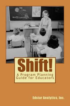 Paperback Shift!: A Planning Guide for Data-Driven Programs in Education Book