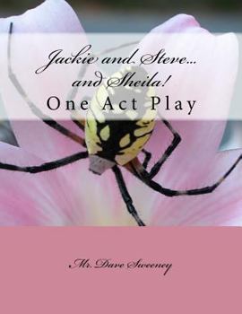 Paperback Jackie and Steve...and Sheila!: One Act Play Book
