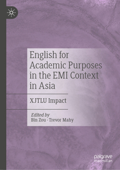 Hardcover English for Academic Purposes in the EMI Context in Asia: Xjtlu Impact Book