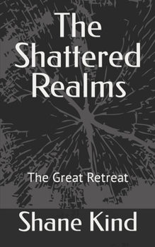 Paperback The Shattered Realms: The Great Retreat Book