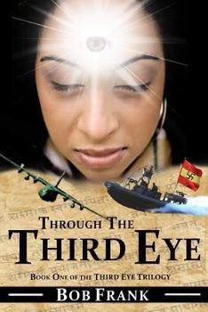 Through the Third Eye - Book #1 of the Third Eye Trilogy