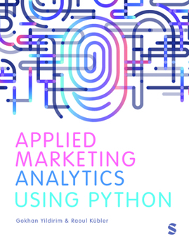 Paperback Applied Marketing Analytics Using Python Book