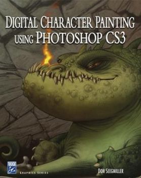 Paperback Digital Character Painting Using Photoshop CS3 [With CDROM] Book