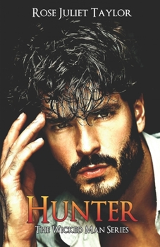 Paperback Hunter - The Wicked Man Series: (Narrativa Rosa Erotica, Dark Romance Erotico Contemporaneo) [Italian] Book