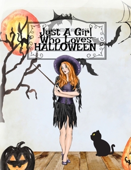 Just A Girl Who Loves Halloween: Fall Composition Book For Spooky & Creepy Haunted House Stories - Best Friend Autumn Journal Gift To Write In Holiday ... - 8.5" x 11", 120 Pages Auburn Red Hair