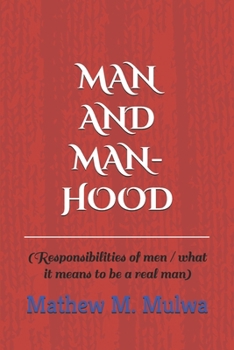 Paperback Man and Manhood: Responsibilities of Men Book