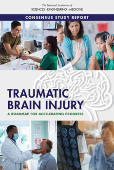 Paperback Traumatic Brain Injury: A Roadmap for Accelerating Progress Book