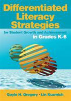 Paperback Differentiated Literacy Strategies for Student Growth and Achievement in Grades K-6 Book