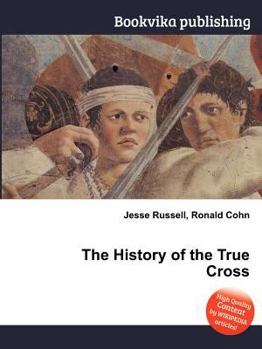 Paperback The History of the True Cross Book
