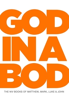 Paperback God In A Bod: The NIV Books of Matthew, Mark, Luke & John Book