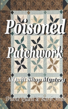 Paperback Poisoned Patchwork: A Quilt Shop Mystery Book