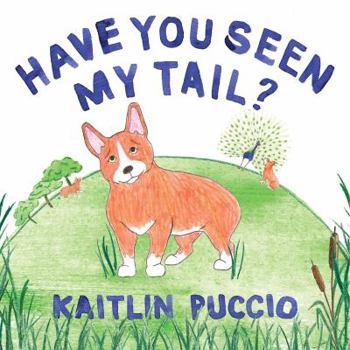 Hardcover Have You Seen My Tail? Book