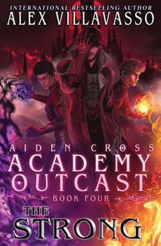 The Strong: A Supernatural Superhero Academy Series - Book #4 of the Aiden Cross: Academy Outcast