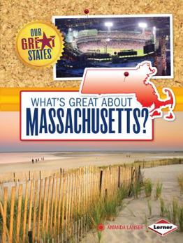 What's Great about Massachusetts? - Book  of the Our Great States