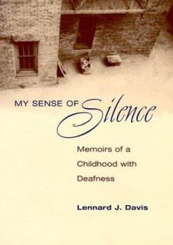 Hardcover My Sense of Silence: Memoirs of a Childhood with Deafness Book