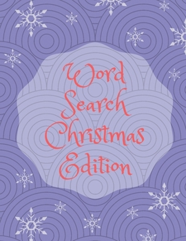 Paperback Word Search Christmas Edition: 75 Puzzle Pages With Word Search for Children and Adults! Large Print, Funny Gift For Everyone (75 Pages, 8.5 x 11) [Large Print] Book