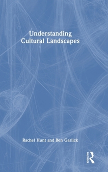 Hardcover Understanding Cultural Landscapes Book