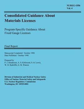 Paperback Consolidated Guidance About Materials Licenses Program: Specific Guidance About Fixed Gauge Licenses Book