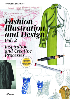 Paperback Fashion Illustration and Design Vol. 2: Inspiration and Creative Processes Book