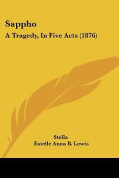 Sappho: A Tragedy, In Five Acts