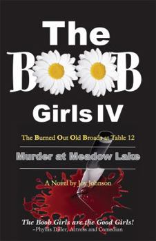 Paperback The BOOB Girls IV: Murder at Meadow Lakes Book