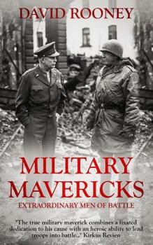 Paperback Military Mavericks: Extraordinary Men of Battle Book