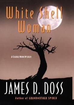 White Shell Woman (Charlie Moon, #7) - Book #7 of the Charlie Moon