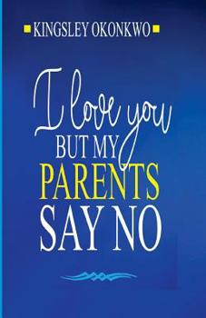 Paperback I Love You But My Parents Say No Book