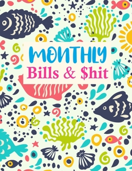 Paperback Monthly Bills & $hit: Cute Monthly Budget Planner (Undated - Start Any Time) Paycheck Bill Tracker (Budget Planning) Personal or Business Ac Book