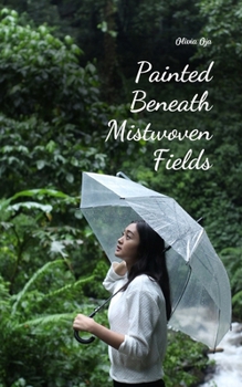 Painted Beneath Mistwoven Fields
