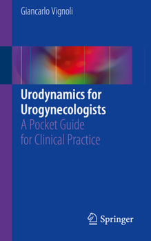 Paperback Urodynamics for Urogynecologists: A Pocket Guide for Clinical Practice Book